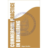 Bunkers: Commercial Practice in Bunkering, 1st Edition 2011